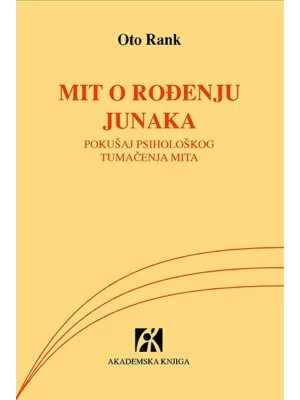 Mit o rođenju junaka: pokušaj psihološkog tumačenja mita