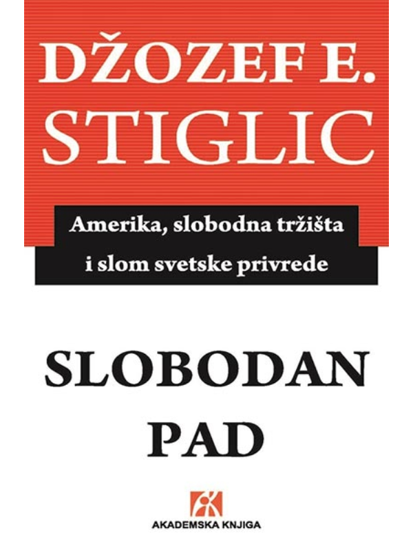 K9788662630193 Slobodan pad: Amerika, slobodna tržišta i slom svetske privrede - Image 1