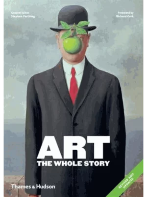 Art: The Whole Story (revised edition)
