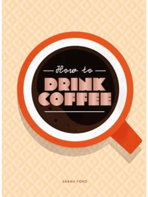 9781837760220 How to Drink Coffee - Image 1