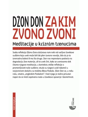 Za kim zvono zvoni: meditacije u kriznim trenucima sa razajašnjenjima i molitvama