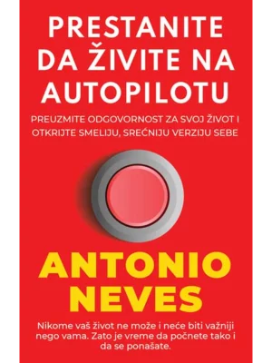 Prestanite da živite na autopilotu
