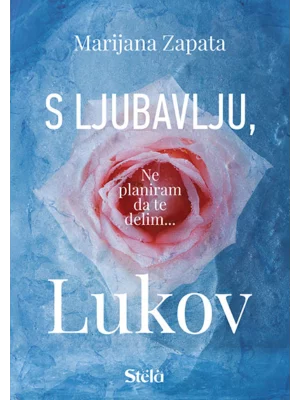 S ljubavlju, Lukov