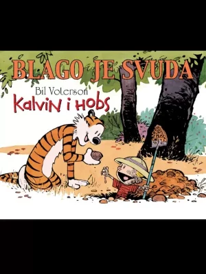 Kalvin i Hobs 7-Blago je svuda