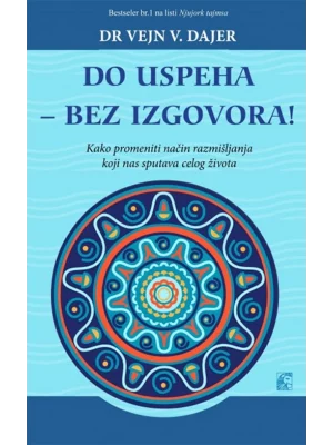 Do uspeha bez izgovora