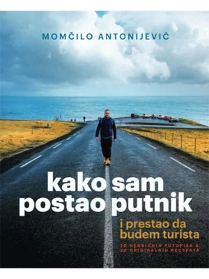 Kako sam postao putnik i prestao da budem turista