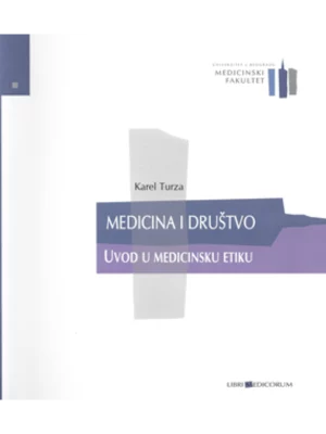 Medicina i društvo : uvod u medicinsku etiku
