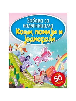 Zabava sa nalepnicama - KONJI, PONIJI I JEDNOROZI