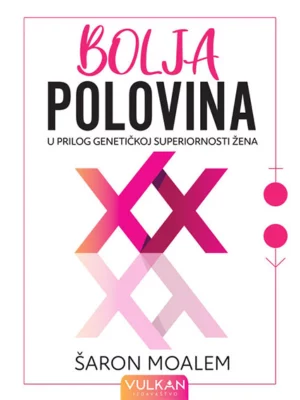 Bolja polovina: U prilog genetičkoj superiornosti žena