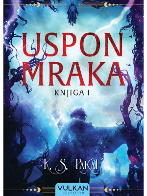 Uspon mraka - knjiga I