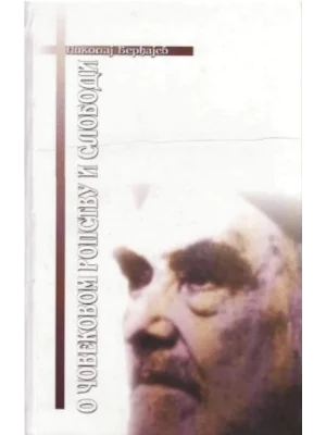 O čovekovom ropstvu i slobodi