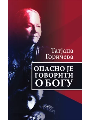 Opasno je govoriti o Bogu