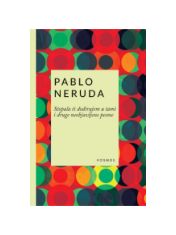 9788663694101 Stopala ti dodirujem u tami i druge neobjavljene pesme - Image 1