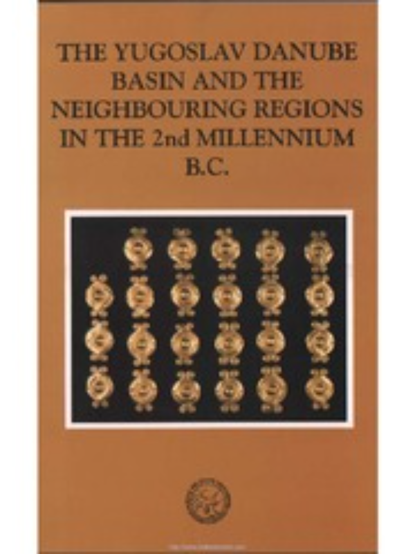 9788671790239 The Yugoslav Danube Basin and the Neighbouring Regions in the 2nd Millennium B.C. - Image 1