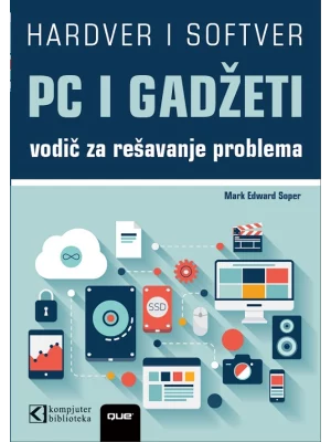 PC I GADŽETI - Vodič za rešavanje problema i nadogradnju