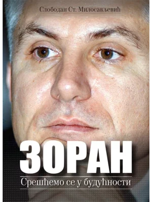 Zoran: srešćemo se u budućnosti