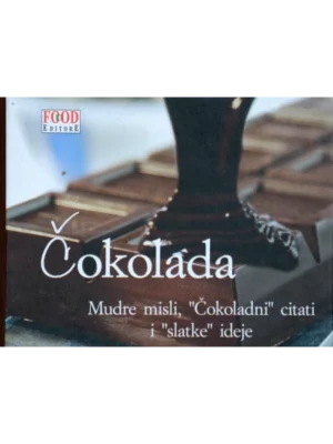 Čokolada : Mudre misli, „čokoladni“ citati i „slatke“ ideje
