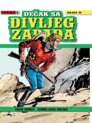 Dečak sa divljeg zapada 10 - Grad sunca / Izgubljena dolina