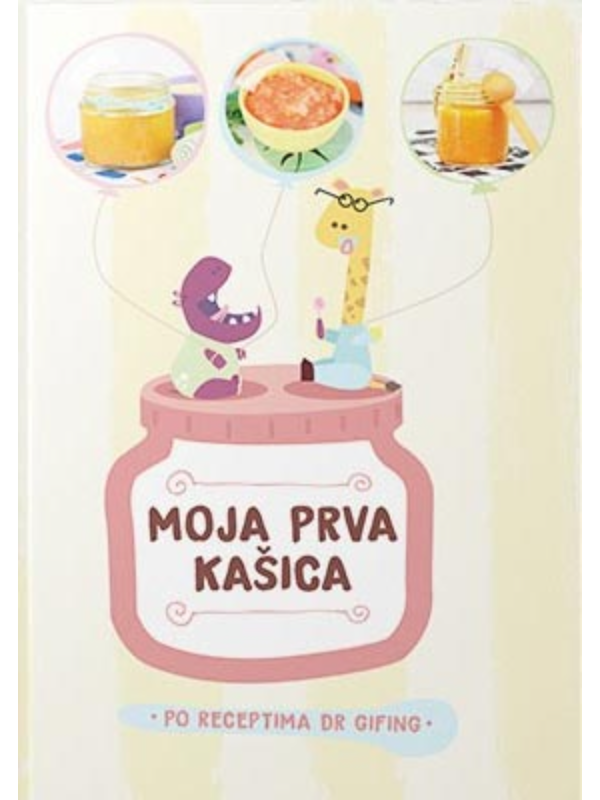 K9788663030350 Moja prva kašica: po receptima dr Gifing - Image 1