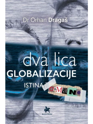 Dva lica globalizacije: istina i obmane