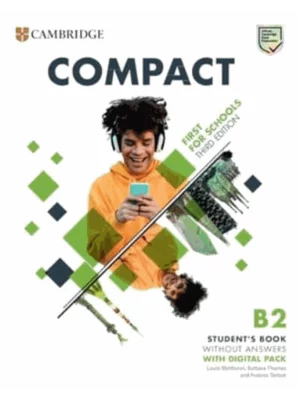 Compact First For Schools B2 First Student's Book without Answers with Digital Pack