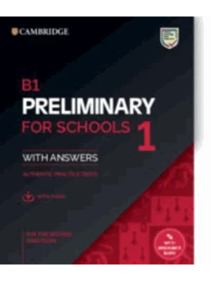 B1 Preliminary For Schools 1 For The Revised 2020 Exam Student's Book With Answers With Audio With Resource Bank
