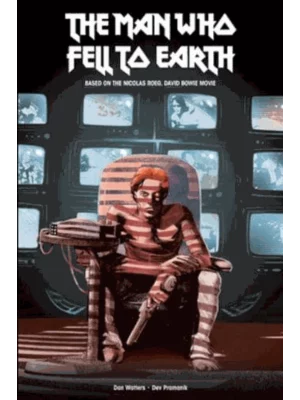 The Man Who Fell to Earth: The Official Movie Adaptation