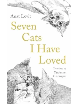 Seven Cats I Have Loved