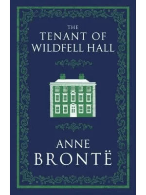 The Tenant of Wildfell Hall - Evergreens