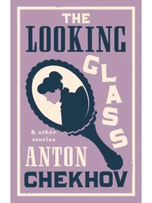The Looking Glass and Other Stories