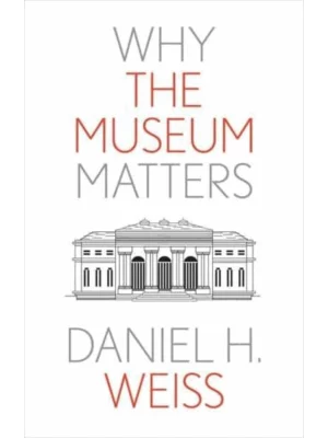 Why the Museum Matters