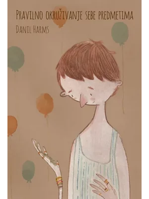 Pravilno okruživanje sebe predmetima