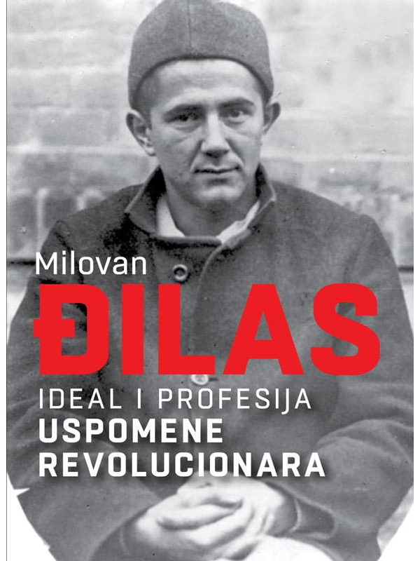 9788681510759 Đilas Ideal i profesija – Uspomene revolucionara - Image 1