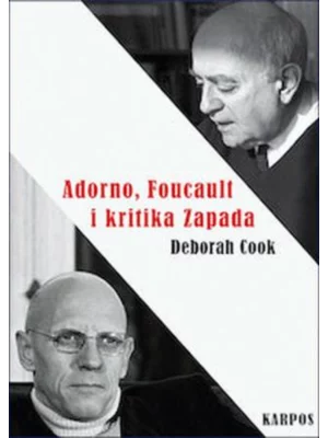Adorno, Foucault i kritika Zapada