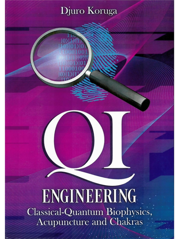 9788683615445 Qi engineering : classical-quantum biophysics, acupuncture and chakras - Image 1