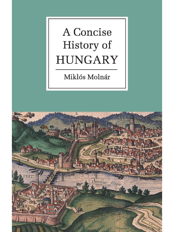 9780521667364 A Concise History of Hungary - Image 1