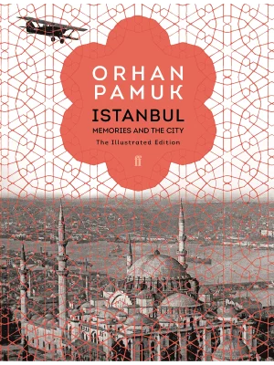 Istanbul : Memories and the City (The Illustrated Edition)
