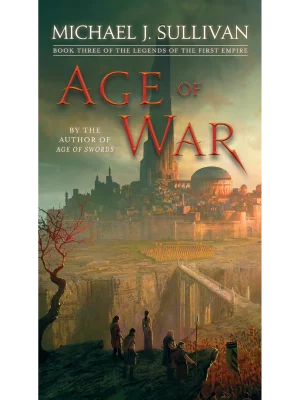 Age of War: Book Three of The Legends of the First Empire: 3 Paperback – 29 Jan. 2019by Michael J. Sullivan  (Author)