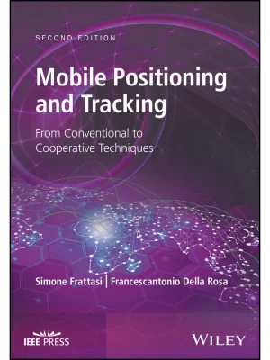 Mobile Positioning and Tracking: From Conventional to Cooperative Techniques
