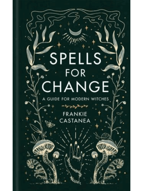 9781398703544 Spells for Change : A Guide for Modern Witches - Image 1