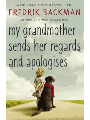 My Grandmother Sends Her Regards and Apologises