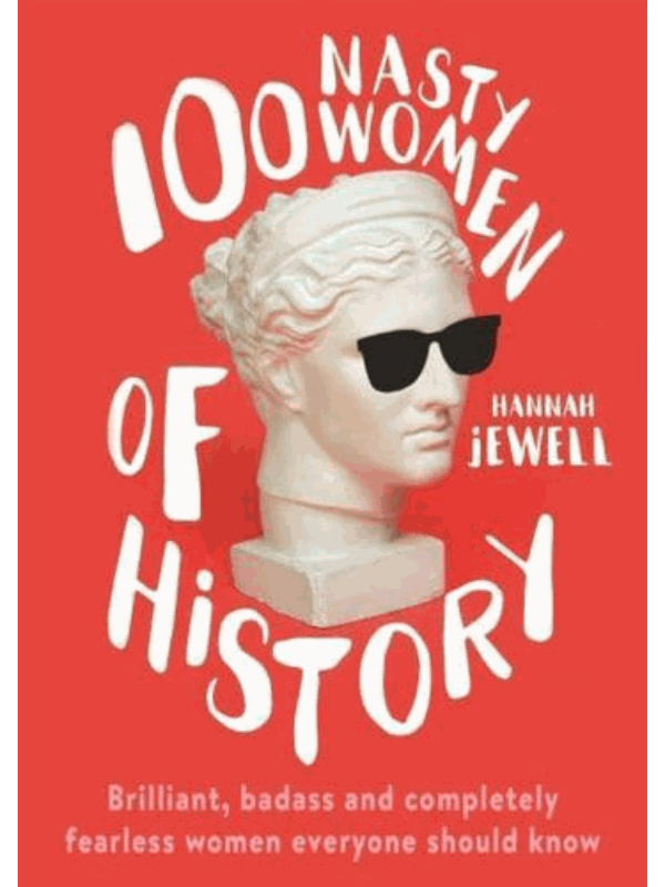 9781473671249 100 Nasty Women of History - Image 1