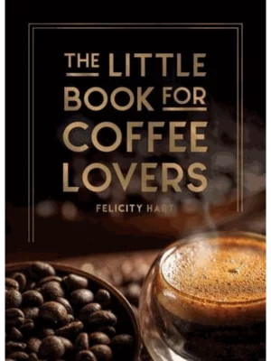 The Little Book for Coffee Lovers