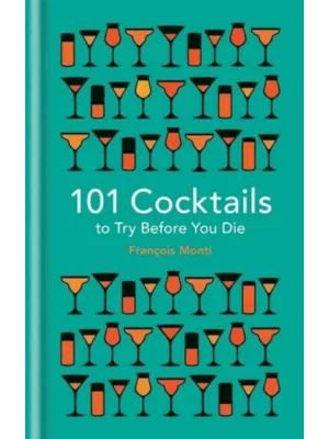 101 Cocktails to try before yo
