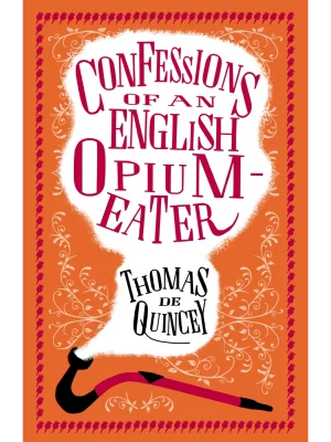 Confessions of an English Opium-Eater