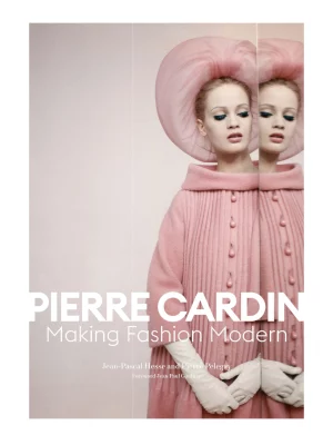 Pierre Cardin : Making Fashion