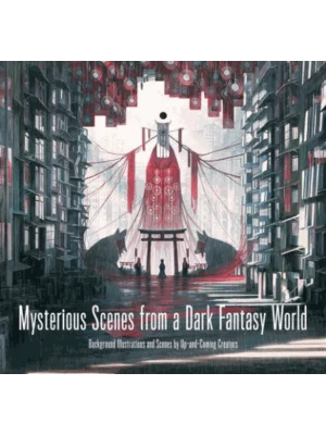 Mysterious Scenes from a Dark Fantasy World