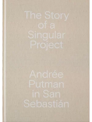 Andree Putman In San Sebastian - The Story Of A Singular Project