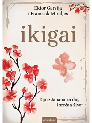 Ikigai : tajne Japana za dug i