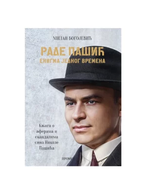 Rade Pašić enigma jednog vremena